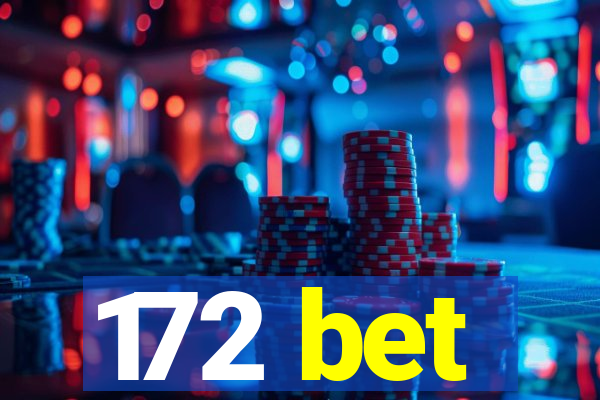 172 bet